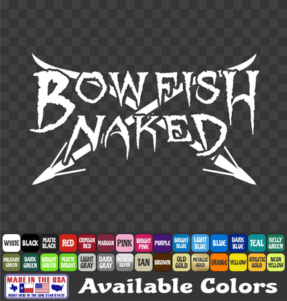 "Bow Fish Naked" Bowfishing Vinyl Decal – Bow & Arrow Fishing Sticker