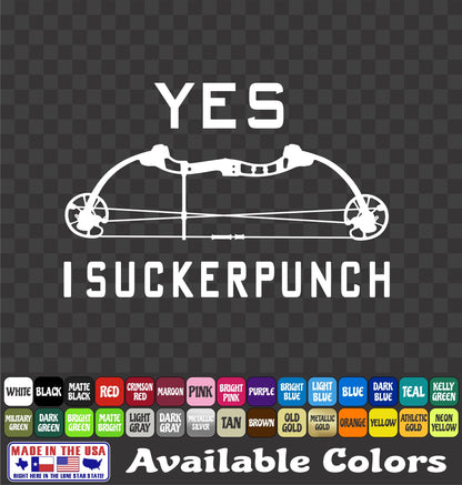 “Yes I Suckerpunch” Bowfishing Vinyl Decal