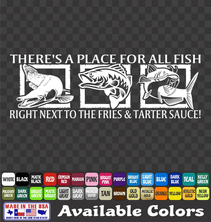 “A Place for All Fish” Vinyl Decal – Fishing Quote