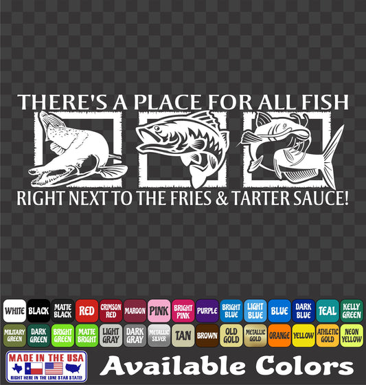 “A Place for All Fish” Vinyl Decal – Fishing Quote